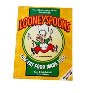Looneyspoons : Greta Podleski and Janet Podleski  1997 Low-Fat Food Made Fun!